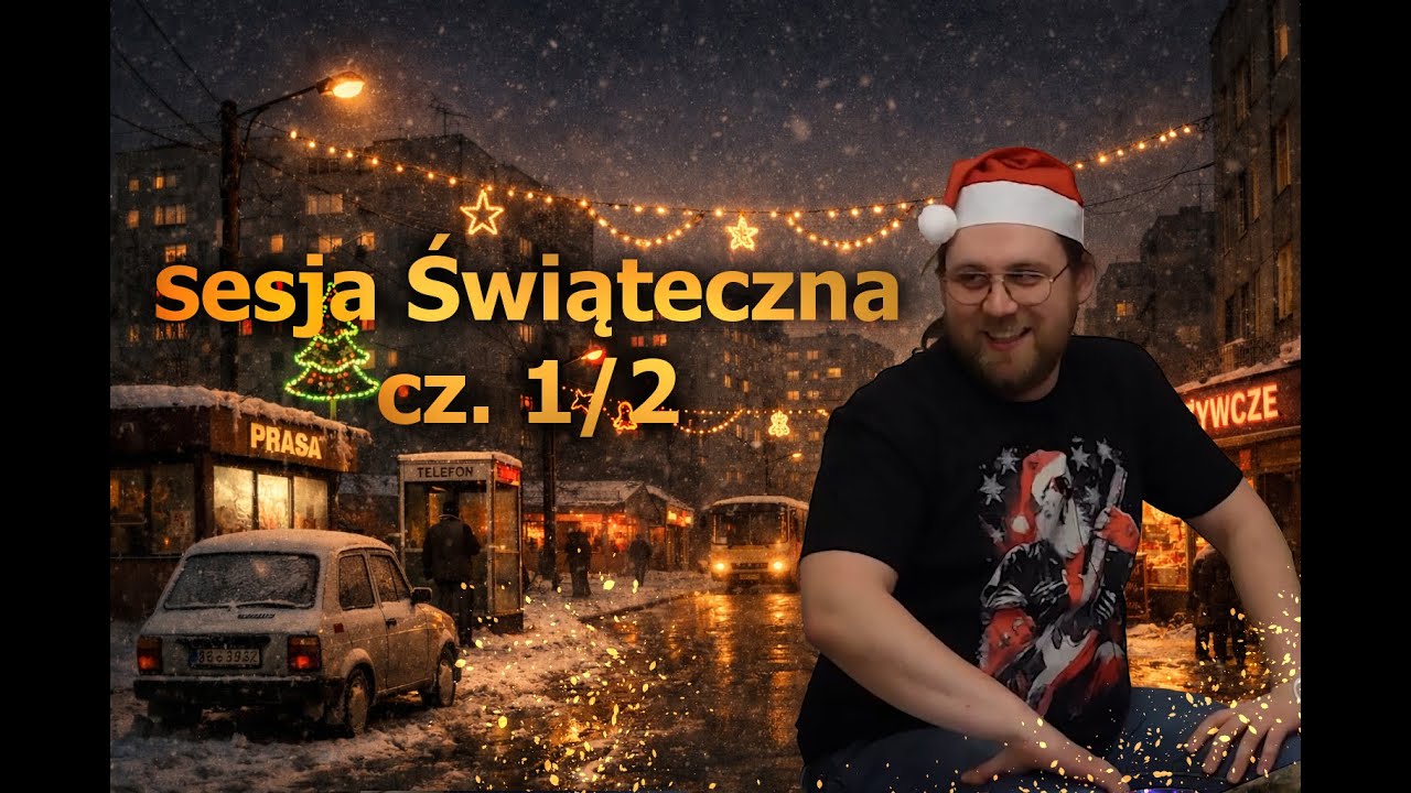 O jedną puszkę za daleko - sesja RPG cz.1/2 - Święta 2025