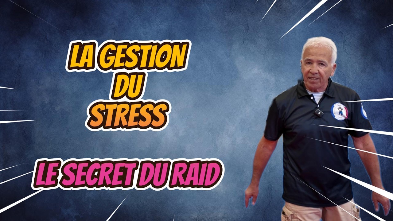 STRESS : le secret du Raid