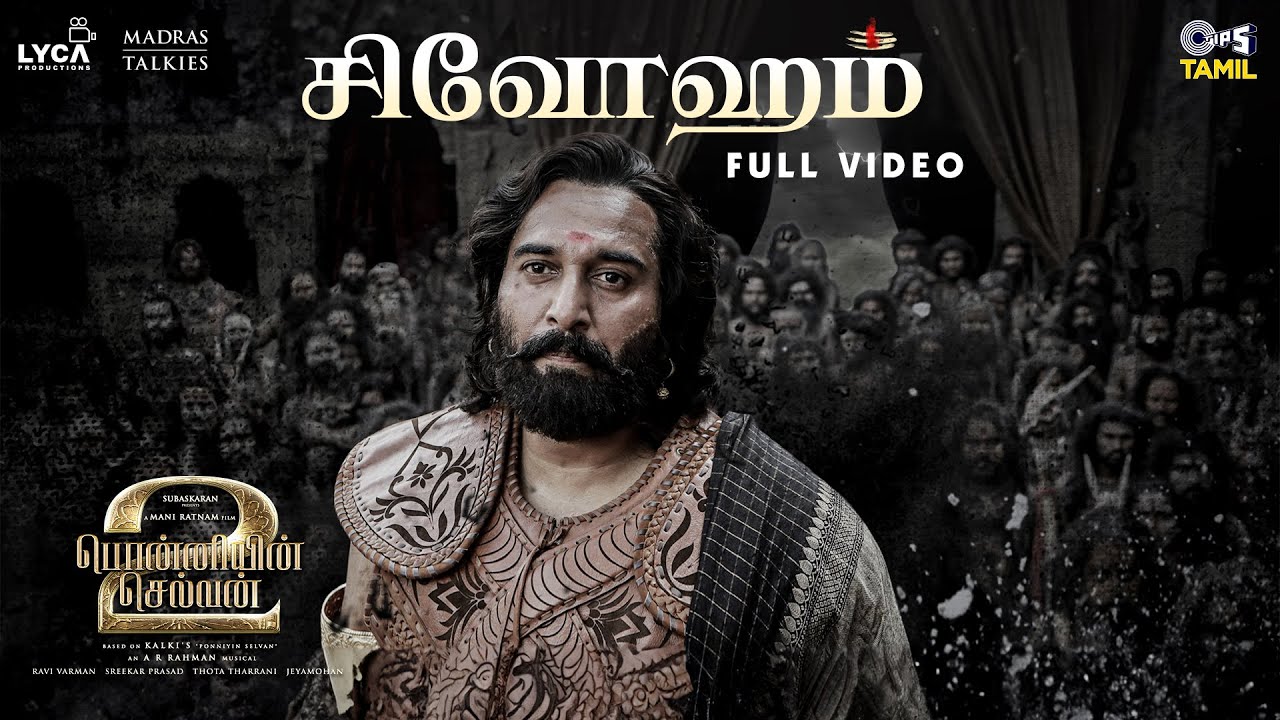 Shivoham - Full Video | Ponniyin Selvan Part 2 |  @ARRahman | Mani Ratnam | Rahman | Sathyaprakash