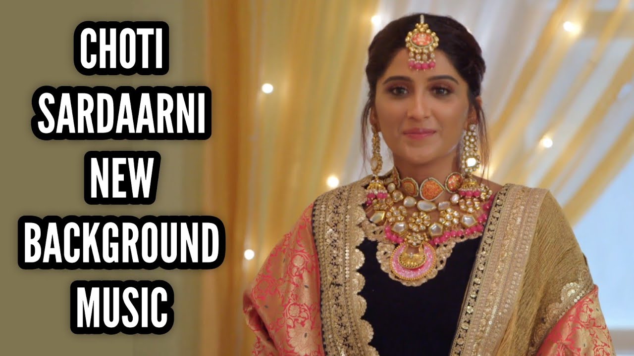Choti Sardaarni New BGM | Ep 720