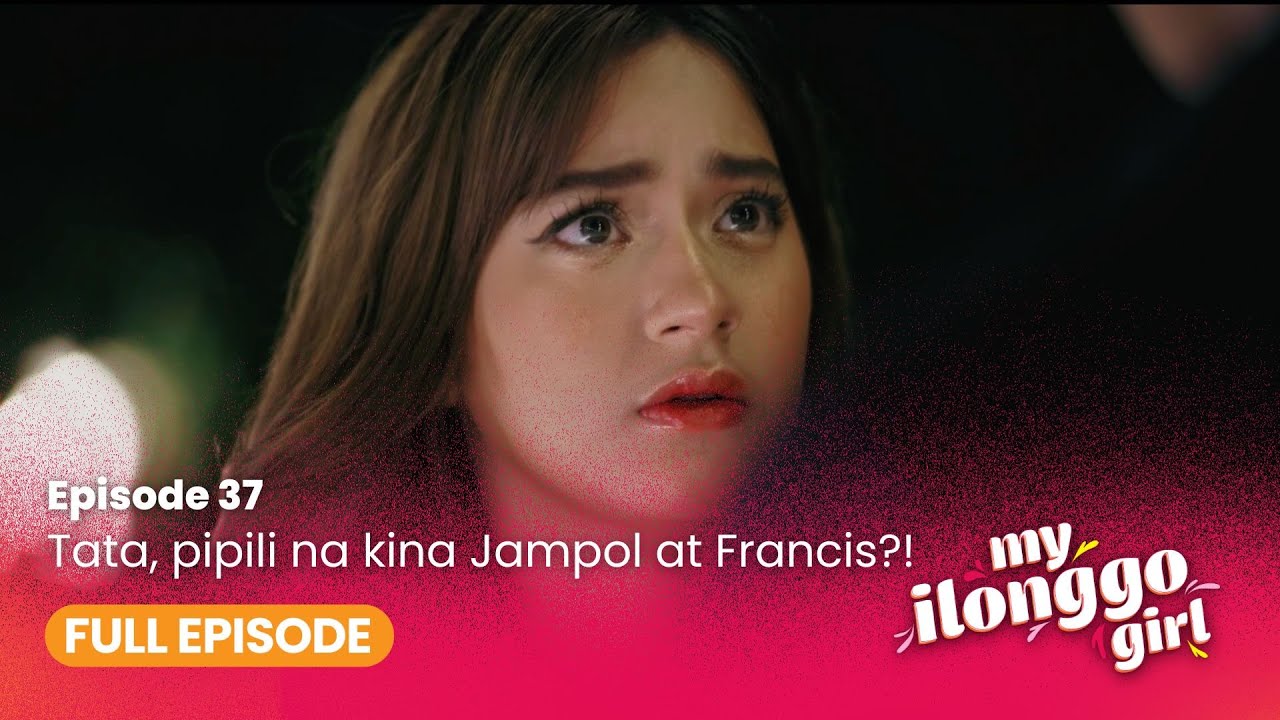 Tata, pipili na kina Jampol at Francis?! (Full Episode 37) | My Ilonggo Girl