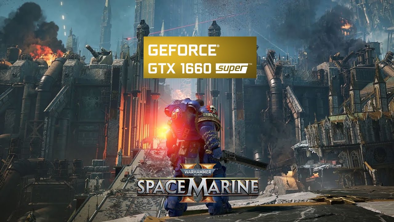 Warhammer 40000 Space Marine 2 - GTX 1660 SUPER [1080p]