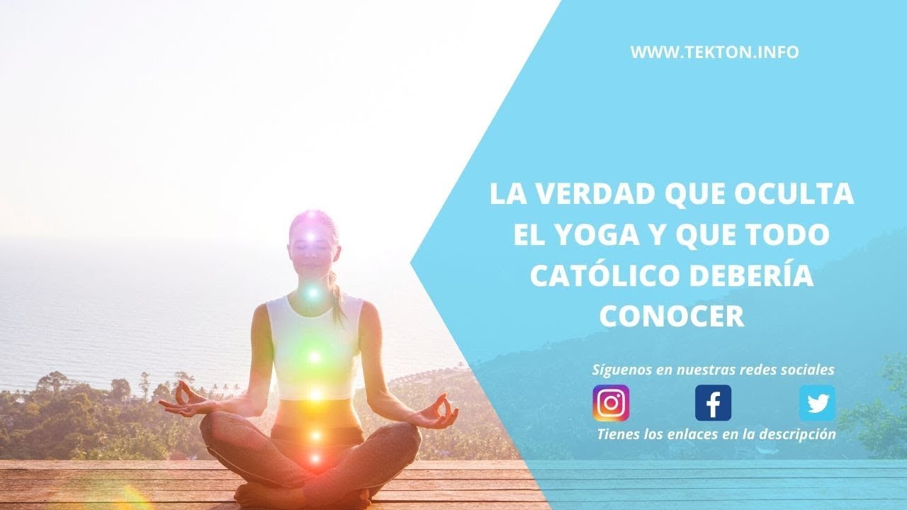 La Verdad Oculta del YOGA que todo Católico debería saber