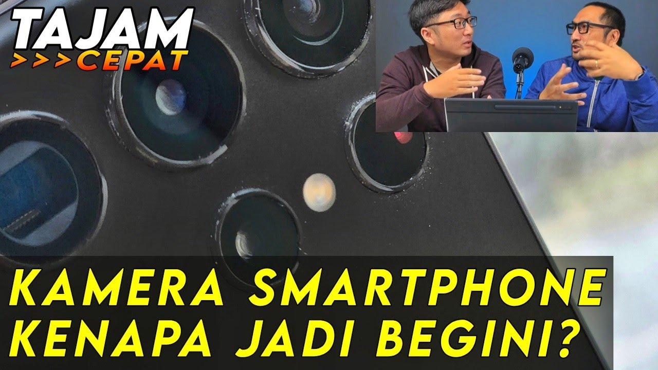 Kamera Palsu? OIS Murah? Kamera Hape Terbaik? Jawab Pertanyaan Kamera Smartphone - TAJAM Cepat #03