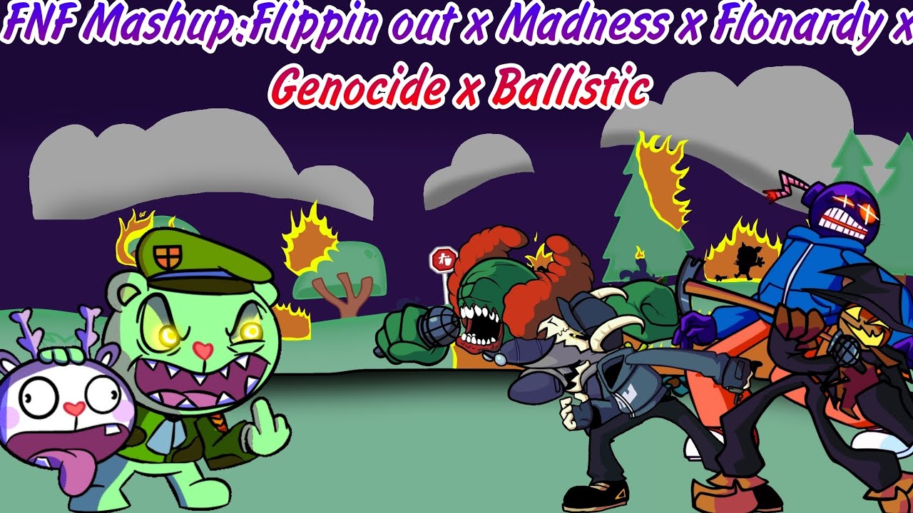 FNF Mashup:Flippin out x Madness x Flonardy x Genocide x Ballistic