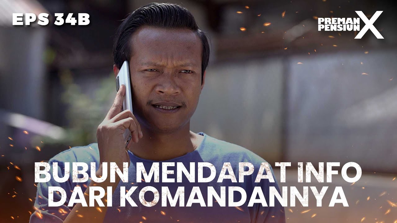 DAPAT INFO! Bubun Akan Bergerak Setelah Lakukan Tugasnya - PREMAN PENSIUN X | Eps 34B Part 1