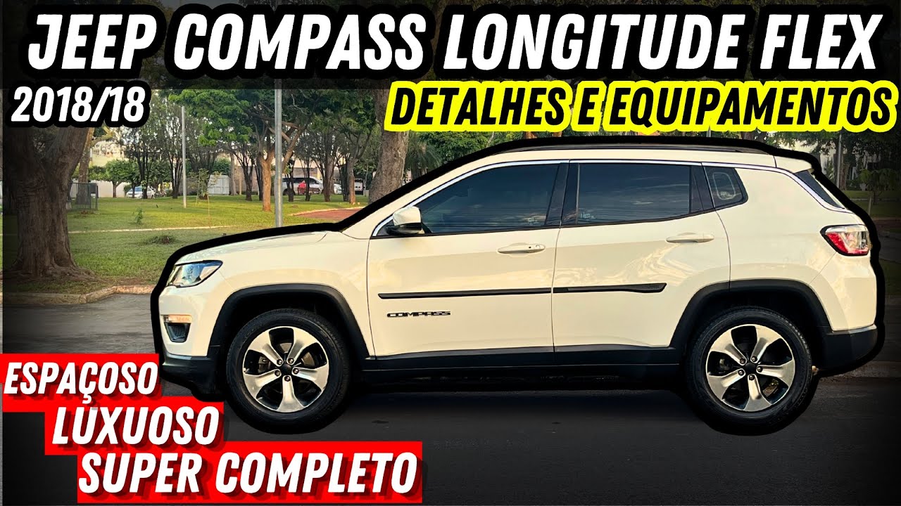 Jeep Compass Longitude Flex 2018: O MELHOR e MAIS COMPLETO SUV até 100 mil reais?