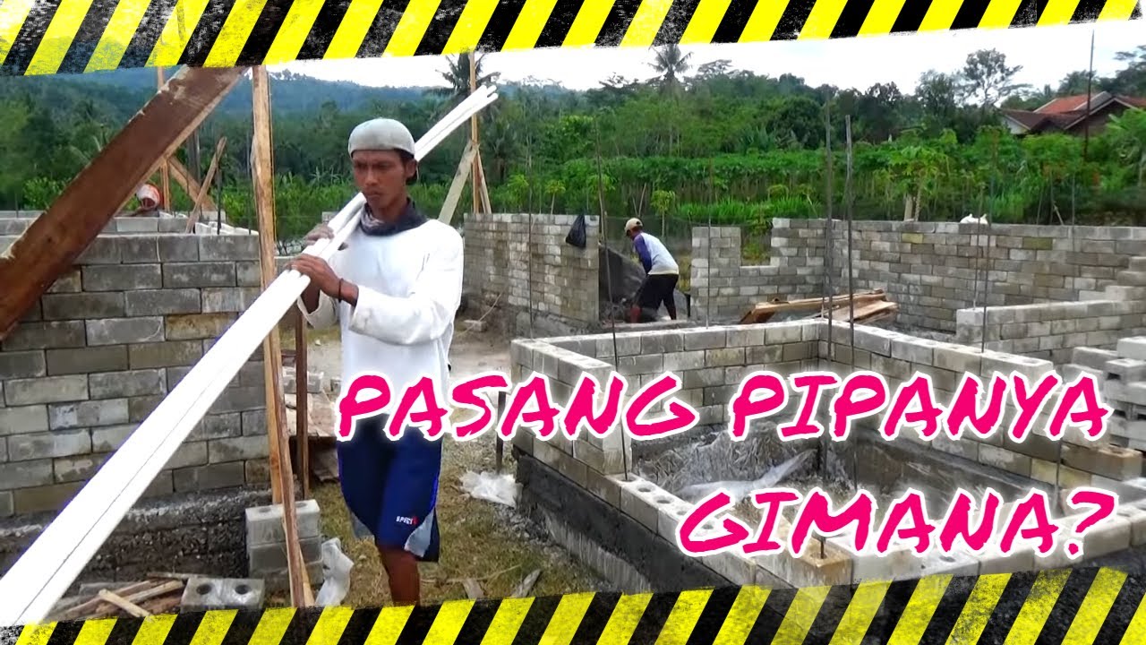 BANGUN RUMAH DENGAN BATA INTERLOCKING HARI KE 6 PIPANISASI DAN BESI TENGAH