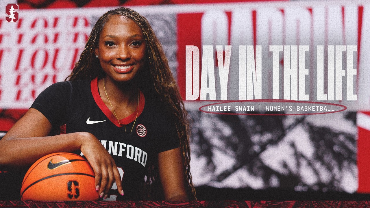 Stanford Women’s Basketball: Day in the Life | Hailee Swain