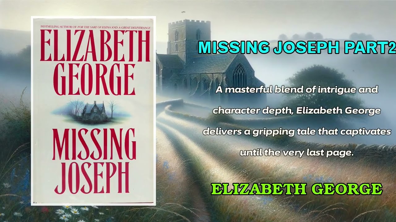 Missing Joseph part2 by Elizabeth George Audiobook