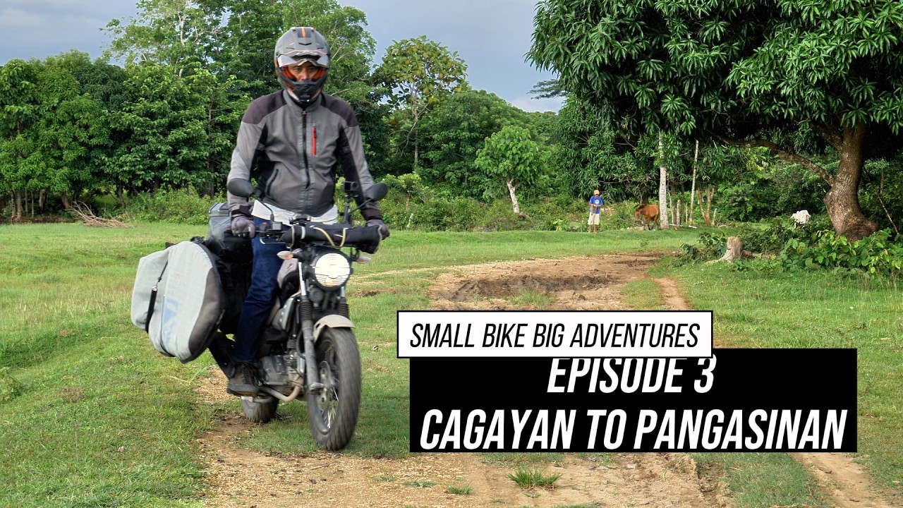 Small Bike Big Adventures - EP 3 - Cagayan to Pangasinan