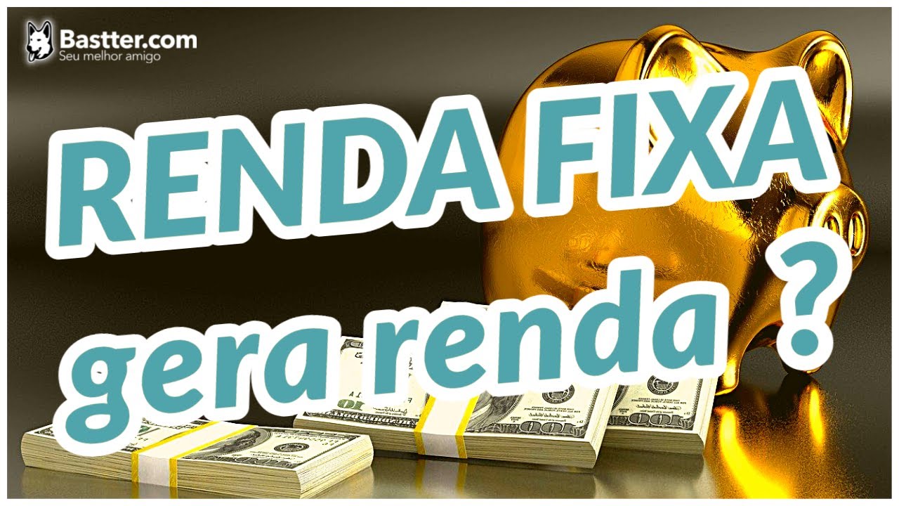 COMO USAR A RENDA FIXA NA SUA CARTEIRA? - P&iacute;lulas da Bastter.com
