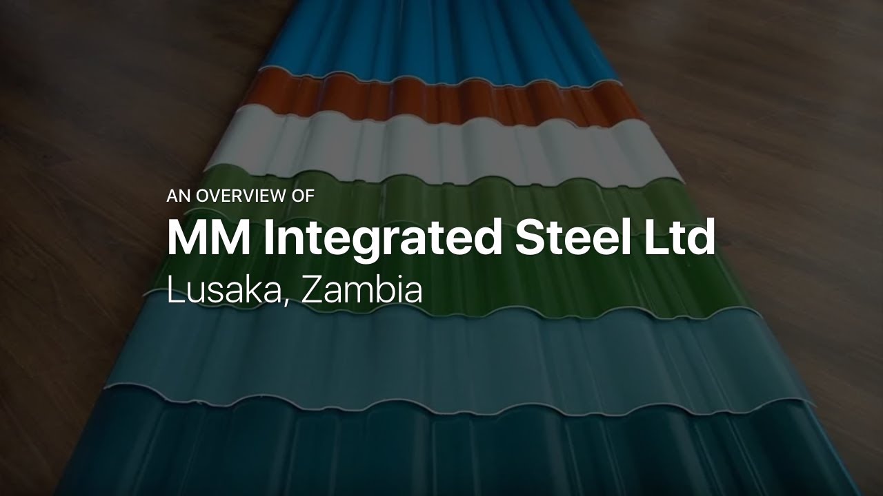MM Integrated Steel Ltd &mdash; Roofing materials in Lusaka, Zambia