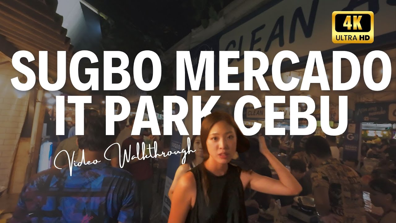 Sugbo Mercado IT Park Cebu Virtual Tour: The Ultimate Urban Eats [4K 60fps] October 2023
