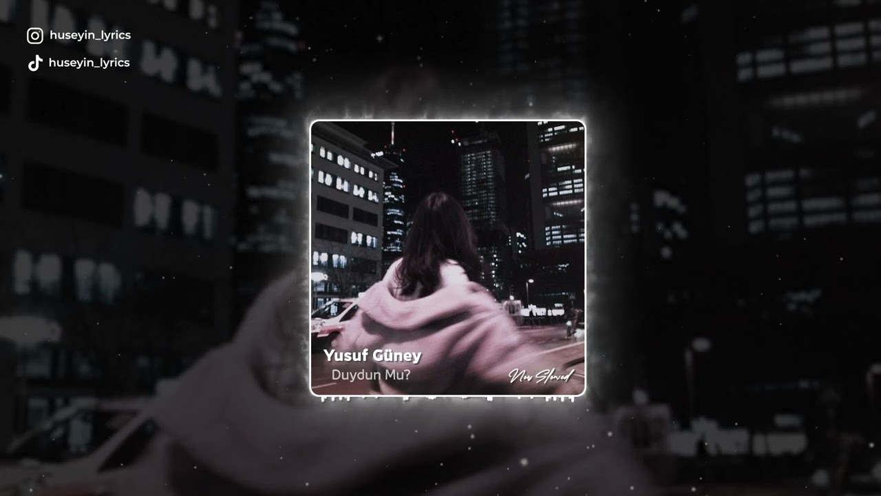 Yusuf Güney - Duydun Mu? ( Speed Up ) - 𝗡𝗼𝗼𝘀 𝗦𝗹𝗼𝘄𝗲𝗱