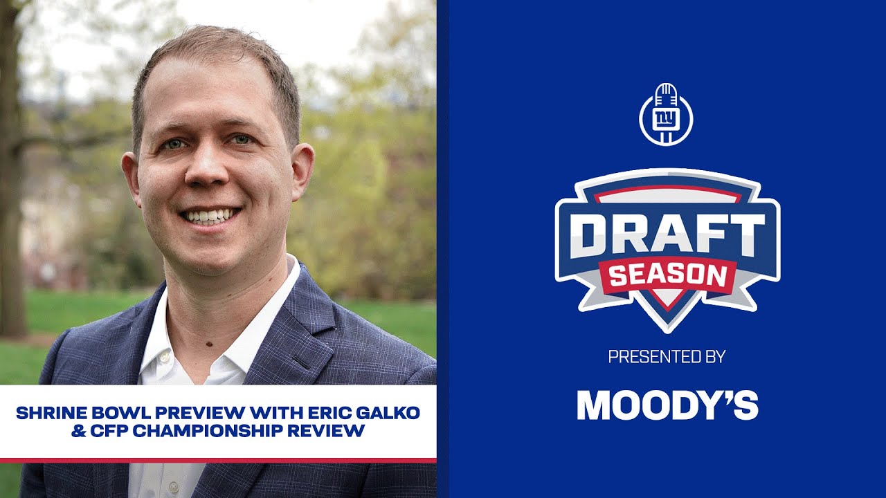 Shrine Bowl Preview with Eric Galko & CFP Championship Review | Draft Season | New York Giants