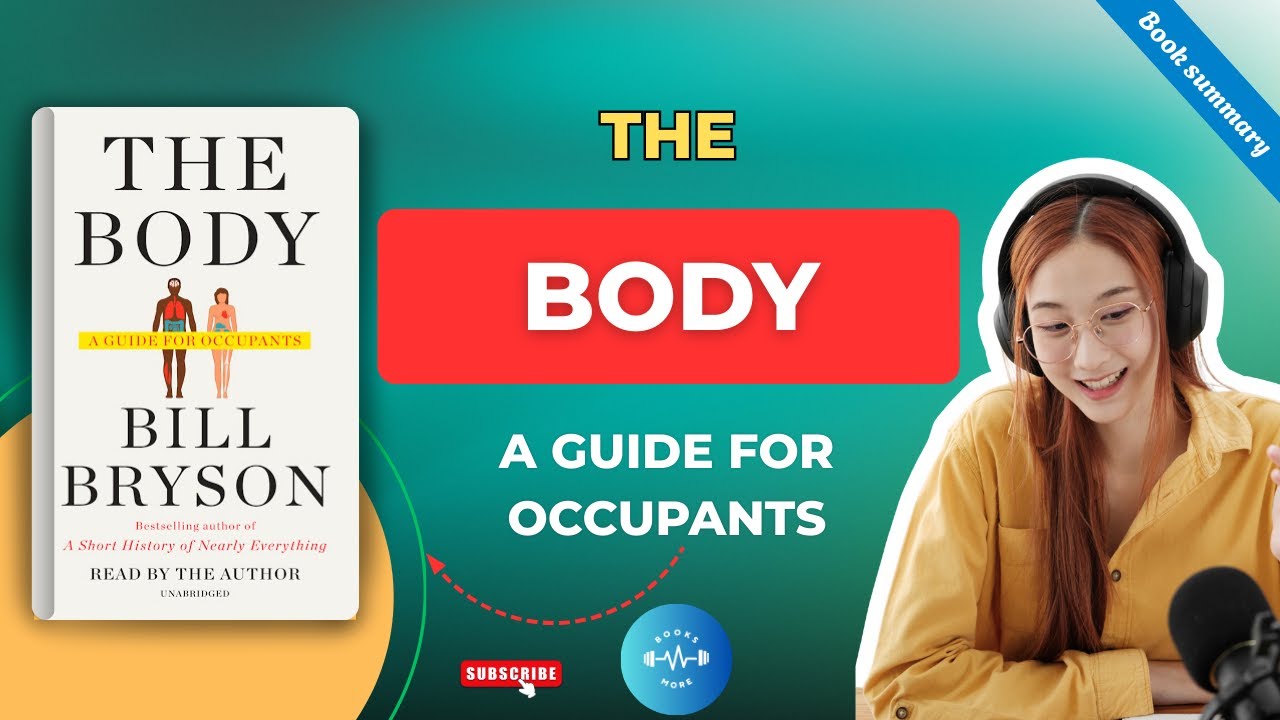The Body: A Guide for Occupants – Bill Bryson | Book Summary | Books & More