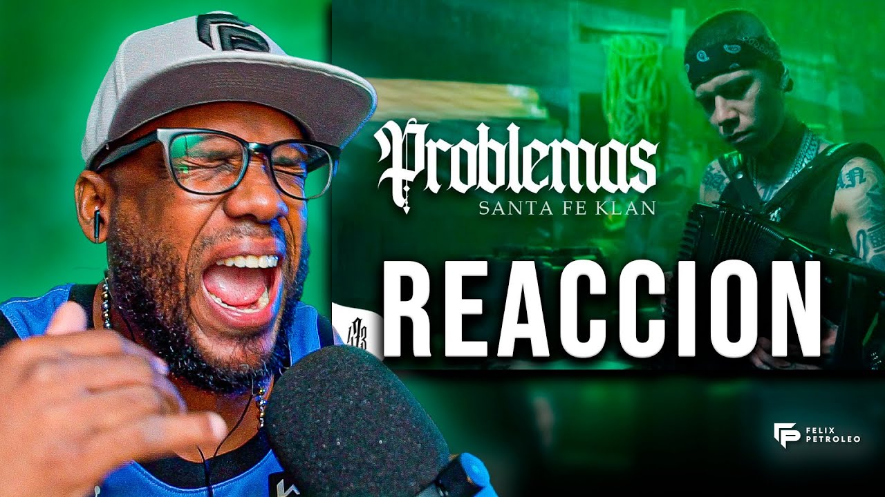 SANTA FE KLAN - PROBLEMAS (Video Oficial) | Video Reacción | Felix Petroleo