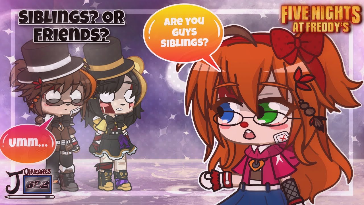 Are You Guys Siblings? ~ Gacha + Five Nights At Freddy’s ~ (MY AU!)