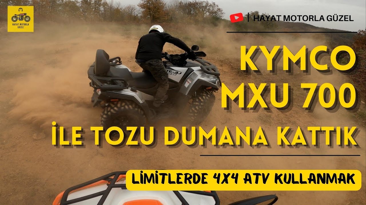 ATV'lerle Tozu Dumana Kattık | Kymco MXU 300 | Kymco MXU 700 | Hayat Motorla Güzel