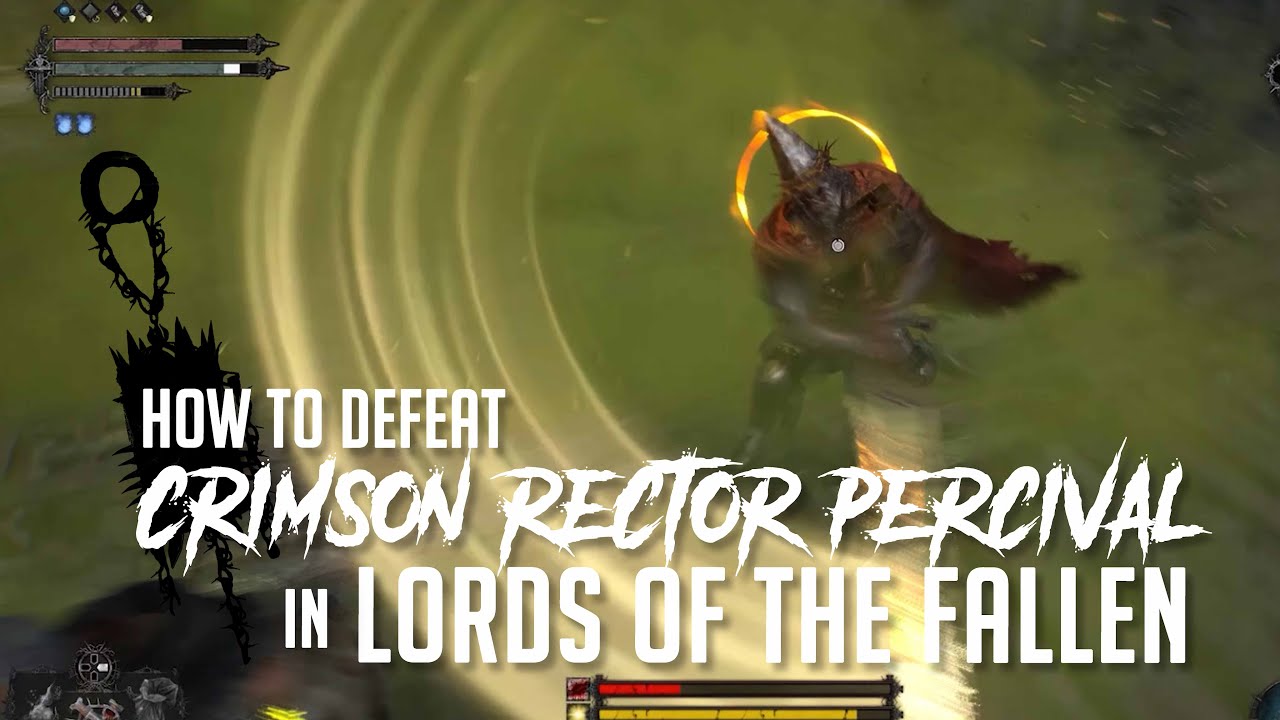 How to Defeat Crimson Rector Percival in Lords of the Fallen (2023) -  (Easy Kill)