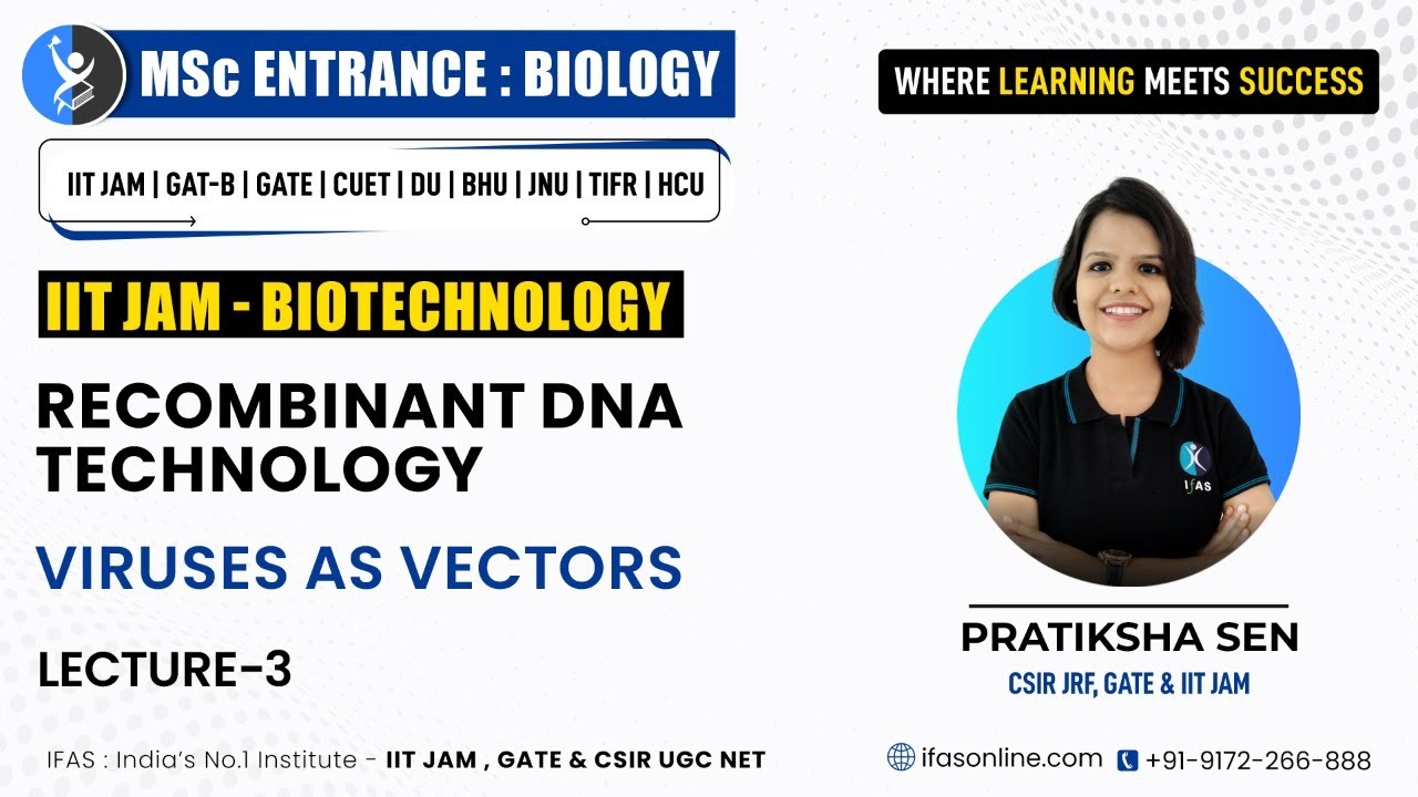 IIT JAM Recombinant DNA Technology  - Viruses as Vectors | L- 3