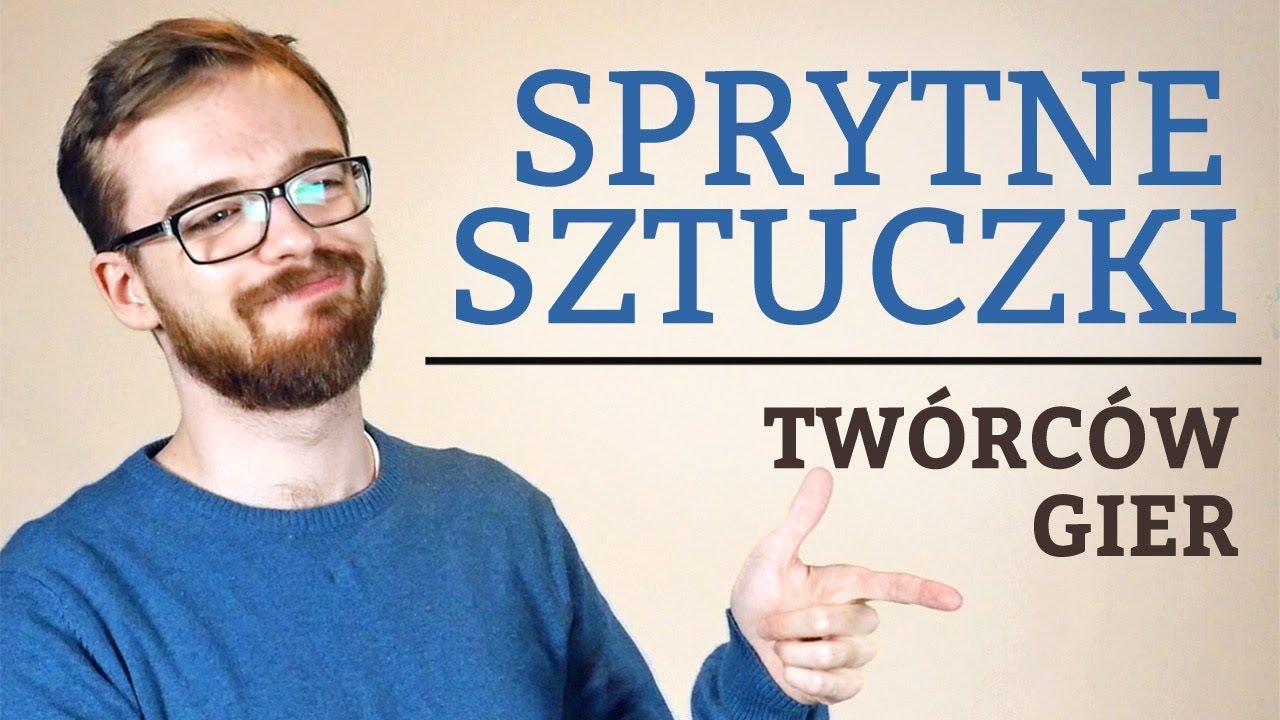 Sprytne sztuczki twórców gier