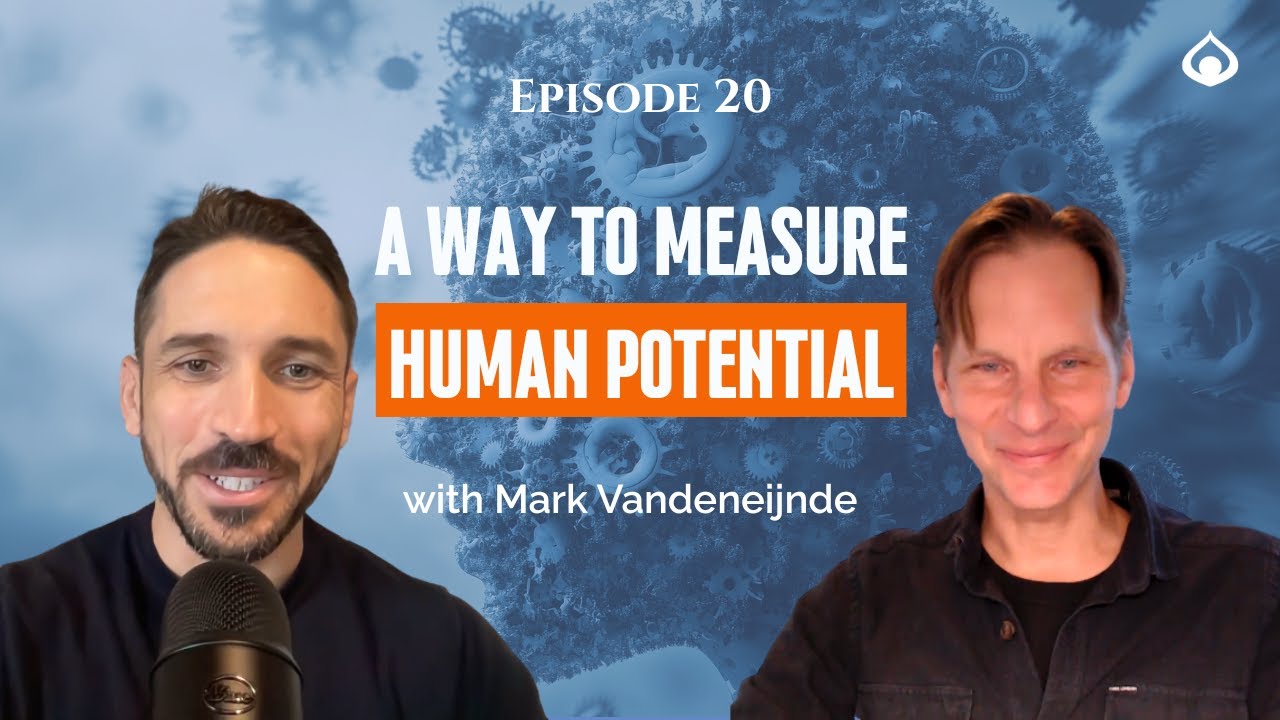 Measuring the Invisible: Human Potential, Trust, and the Future of Leadership with Mark Vandeneijnde