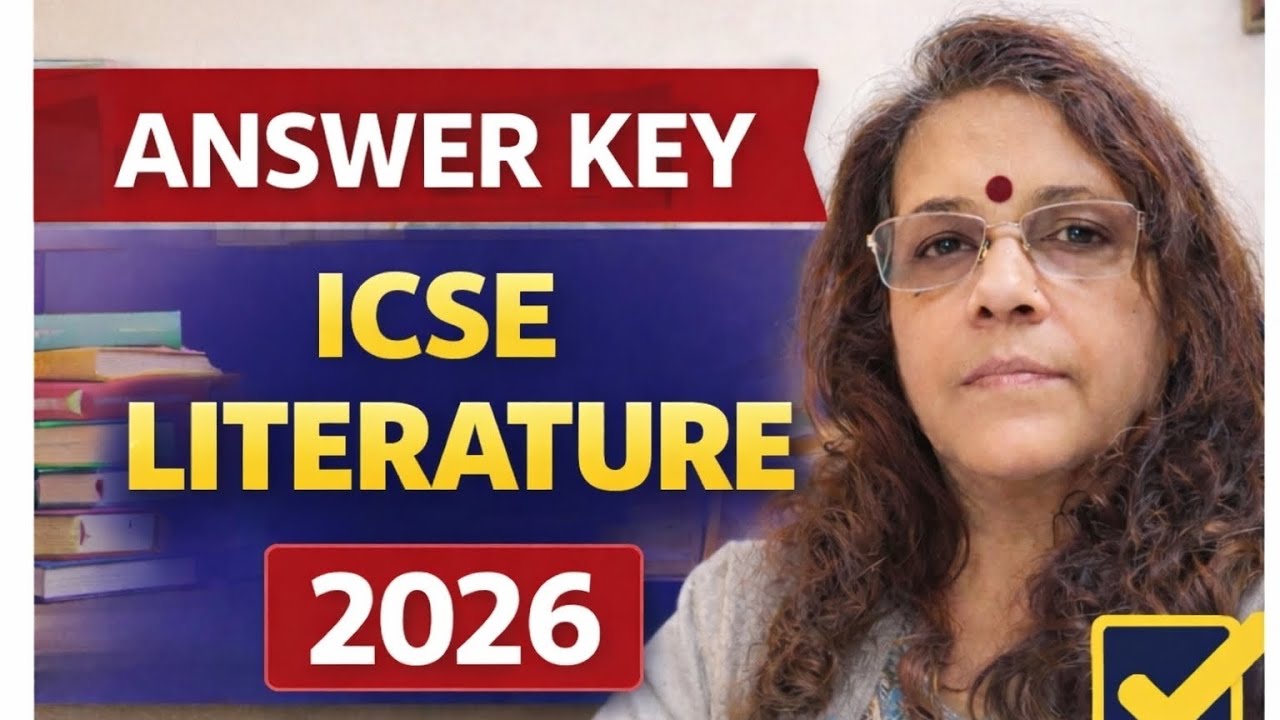 ICSE-2026, ответы к экзаменационному заданию по литературе. Посмотрите видео Ранджаны Маам.