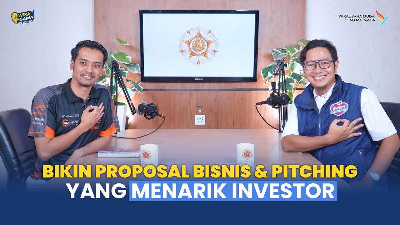[WIRAGAMA INSIGHT – EPISODE 6: BIKIN PROPOSAL BISNIS & PITCHING YANG MENARIK INVESTOR]