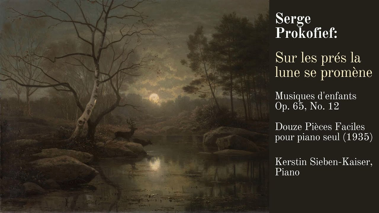 Serge Prokofief: Sur les prés la lune se promène