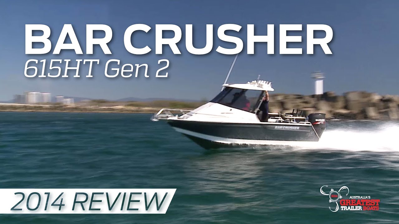 Bar Crusher 615HT Gen 2 | Australia's Greatest Boats 2014