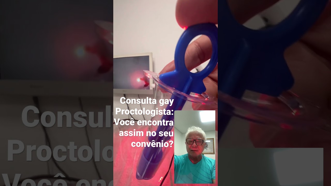 Gay:Voc&ecirc; j&aacute; fez consulta assim c/ proctologista do Conv&ecirc;nio?