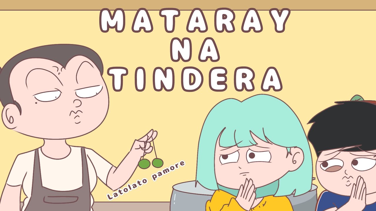 MATARAY NA TINDERA BE LIKE | Pinoy Animations