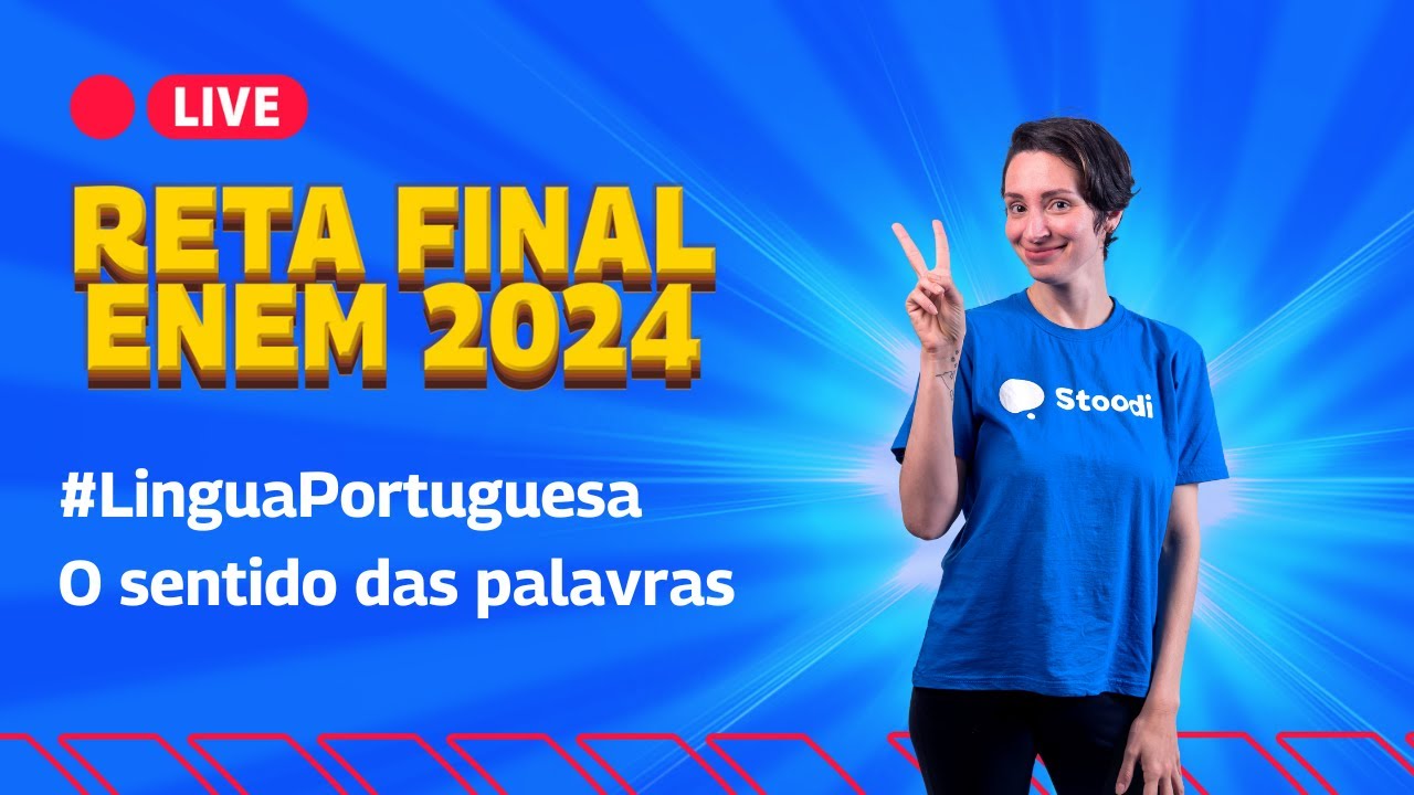 Semântica Enem: Domine o Significado das Palavras e Gabarite a Prova | Reta Final - Enem 2024