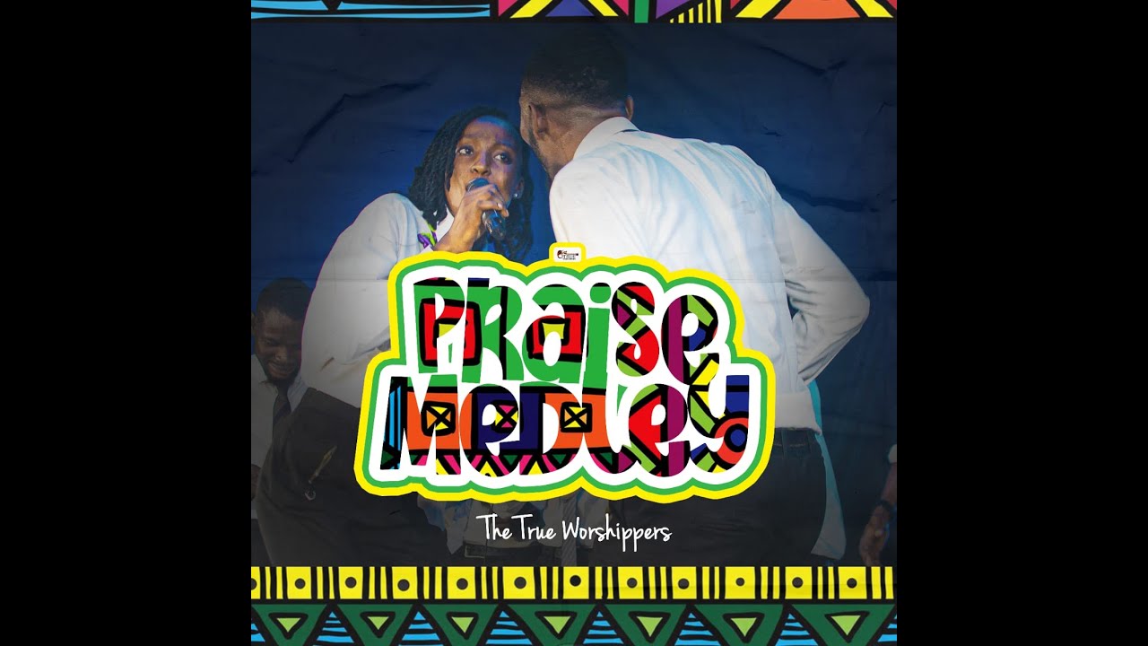 TTW PRAISE MEDLEY