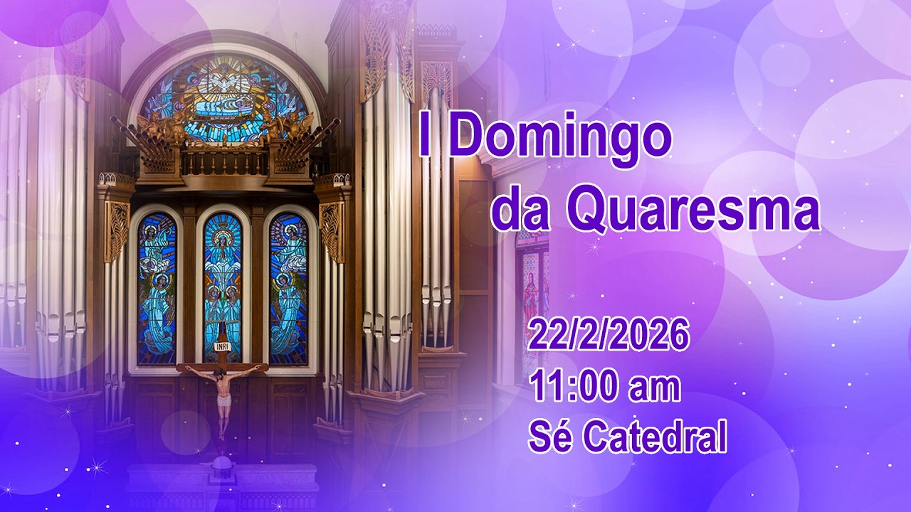 I Domingo da Quaresma (22/2/2026, 11:00am)
