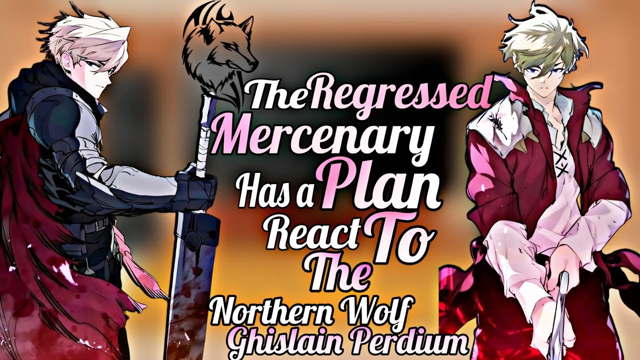 The Regressed Mercenary Has A Plan React To Ghislain Perdium || Manhwa React || MANHWA LOVER ||