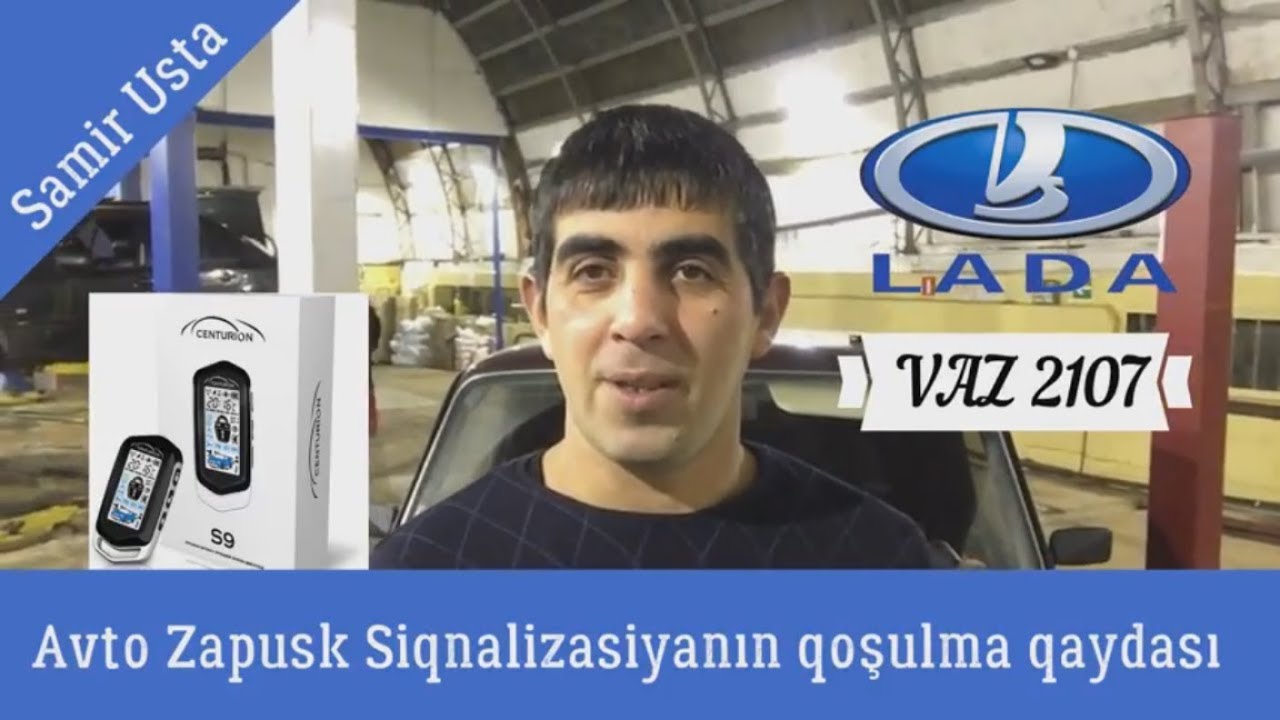 Avtozapusk signalizasiya qoşulma qaydası ,VAZ  2107, Samir Usta CENTURİON S9