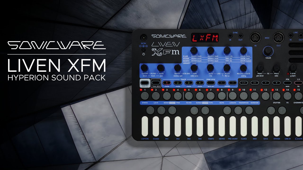 Sonicware LIVEN XFM Presets for Ambient, Dub Techno and Electronica:  Hyperion Sound Pack
