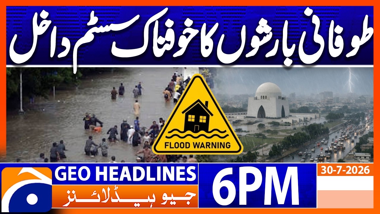 Geo News Headlines 6 PM | July 30, 2026