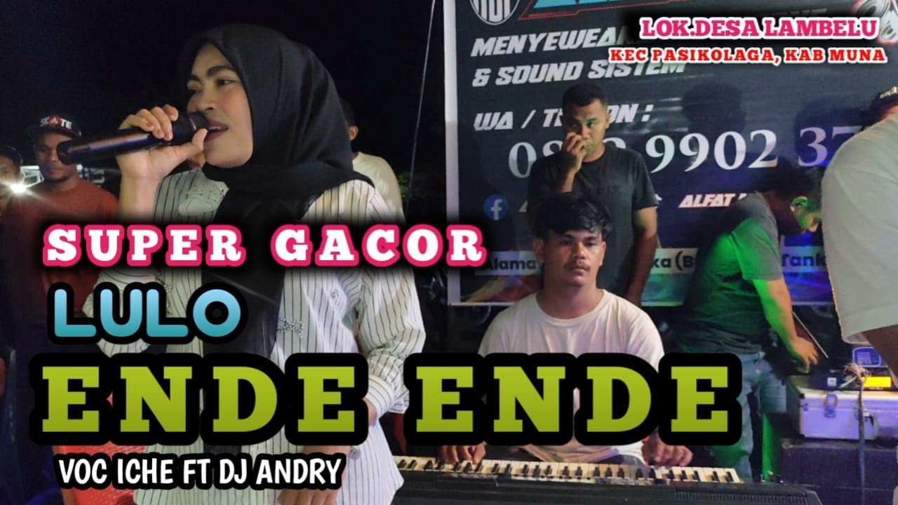 🎼🎧SUPER GACOR LULO🔰LAGU ENDE ENDE BY VOC ICHE FT DJ ANDRY⏹LOK DESA LAMBELU KEC PASIKOLAGA.