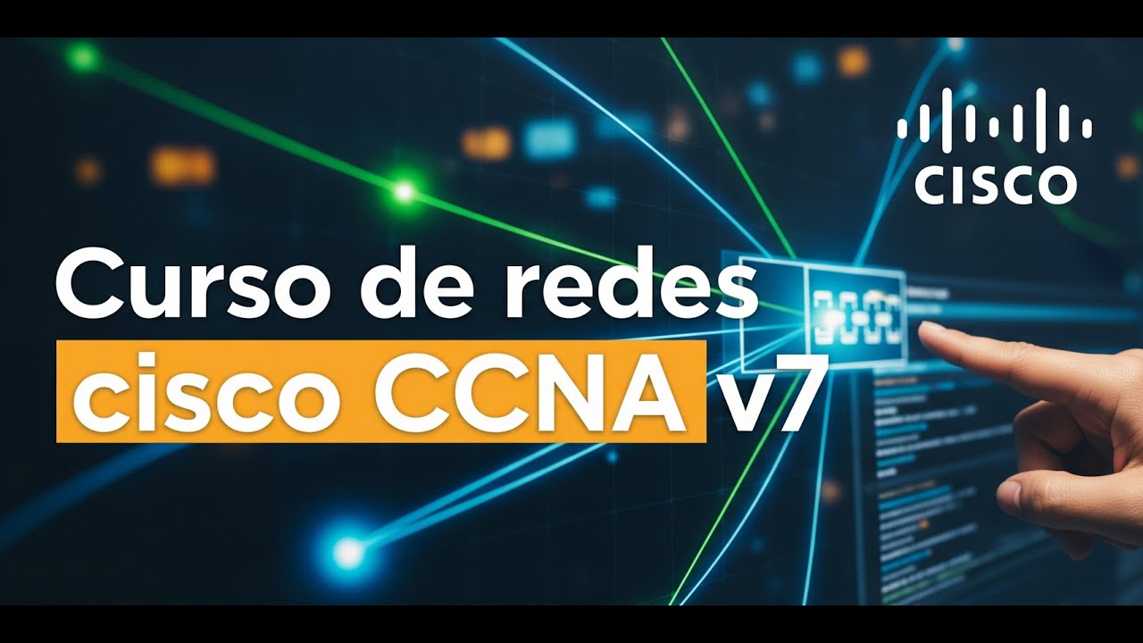 Curso de redes cisco CCNA Parte 1 v7 - Introducci&oacute;n a las Redes (Introduction to Networks v7.0)