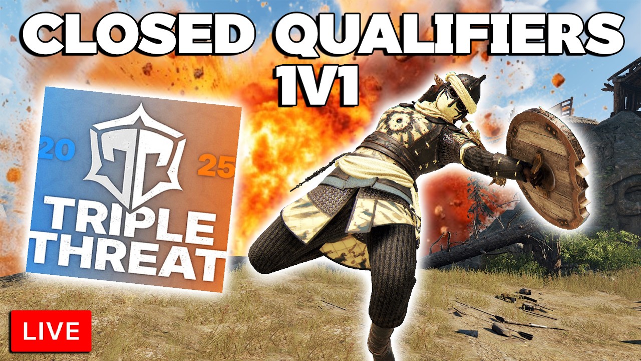 🔴 LIVE - 1V1 TRIPLE THREAD CLOSED QUALIFIERS - FOR HONOR