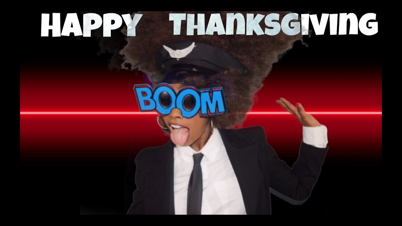 Boomquisha- Happy Thanksgiving
