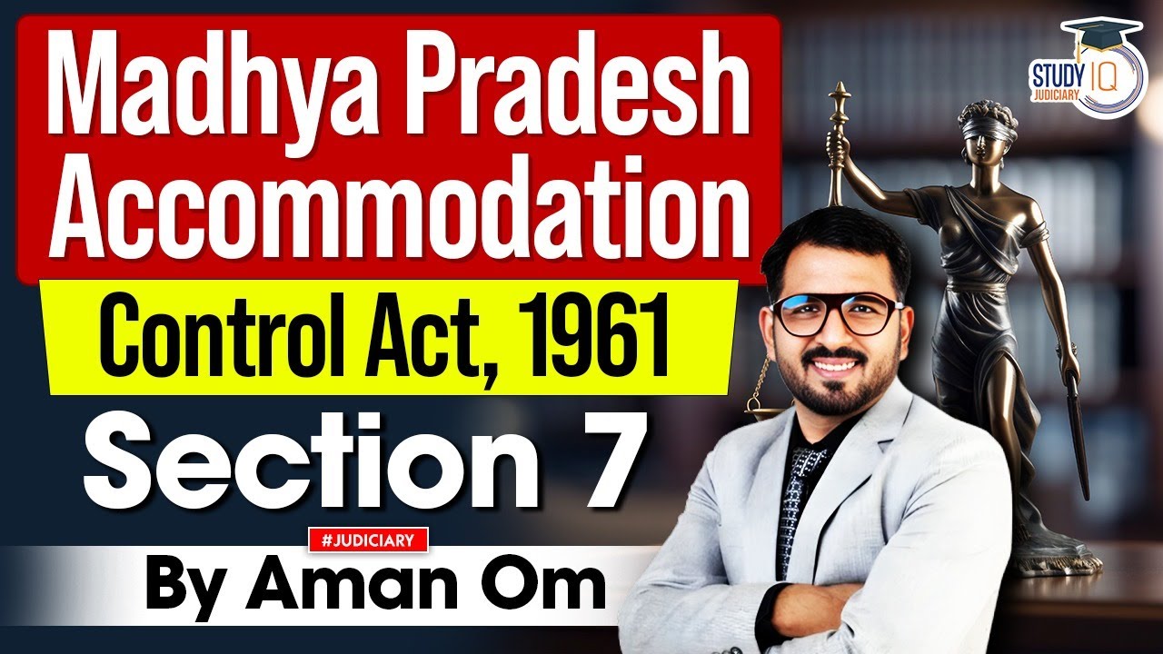 Section 7 MP Accommodation Act 1961 | By Aman Om | StudyIQ Judiciary