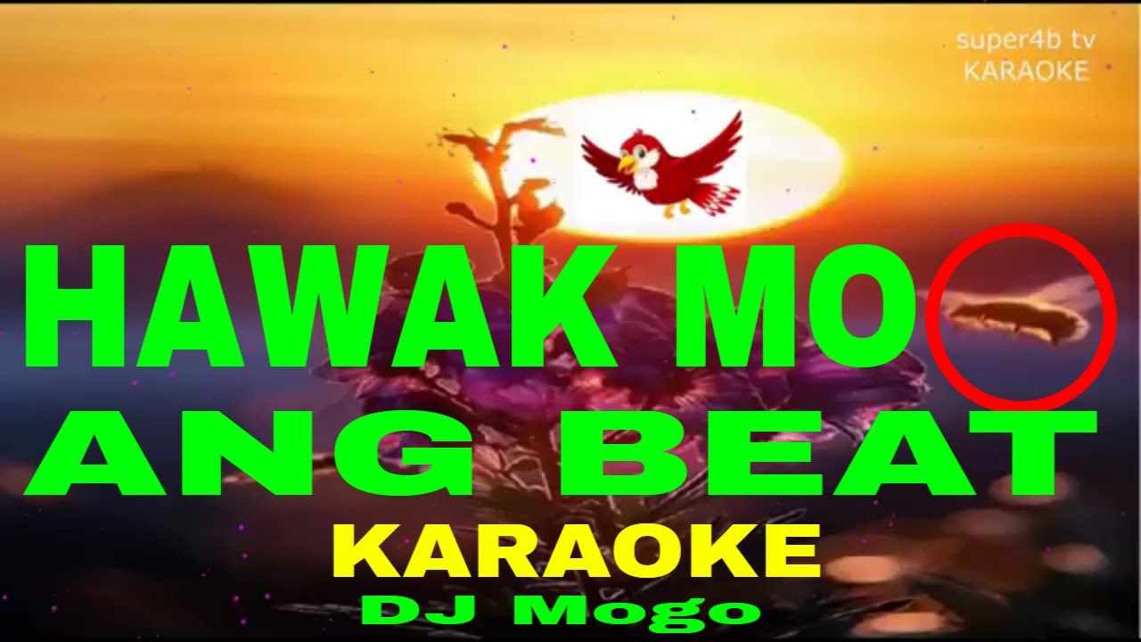 HAWAK MO ANG BEAT BY DJ Mogo КАРАОКЕ-версия (5-D Surround Sounds)