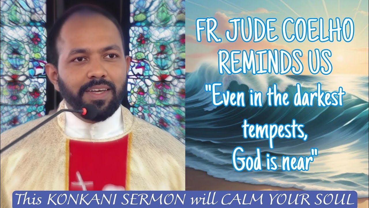 Facing Life&rsquo;s Storms with Unshakable Hope | Fr Jude Coelho&rsquo;s Konkani Sermon | #tfrcctv
