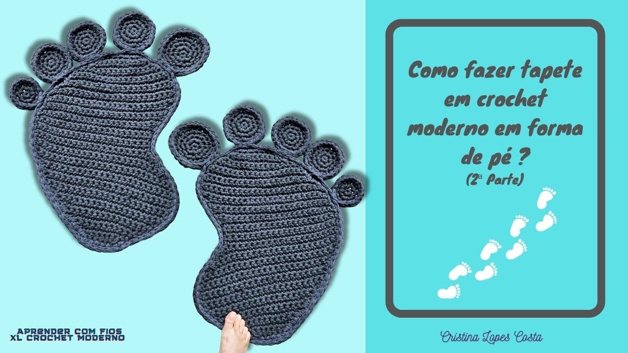 Como fazer tapete de crochet moderno em forma de pé ?  Parte 2