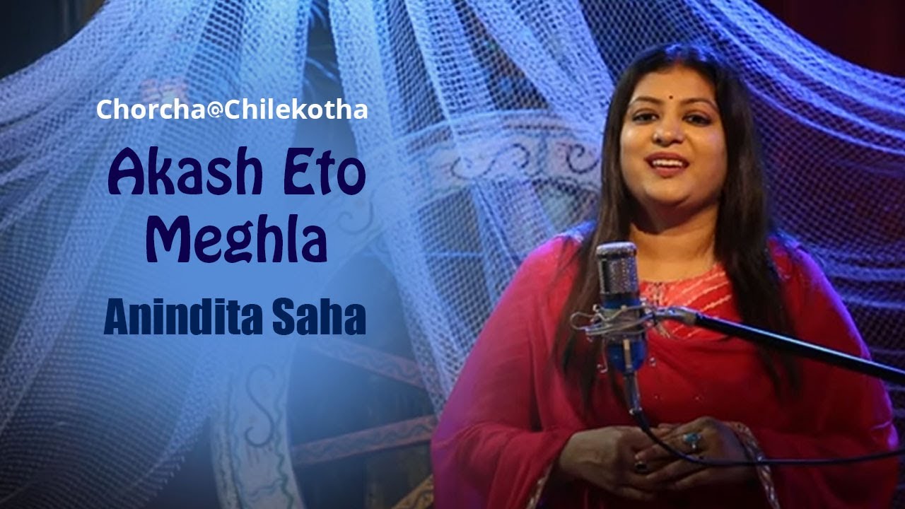 Akash Eto Meghla I Cover | Anindita Saha Chorcha@Chilekotha I